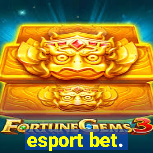 esport bet.